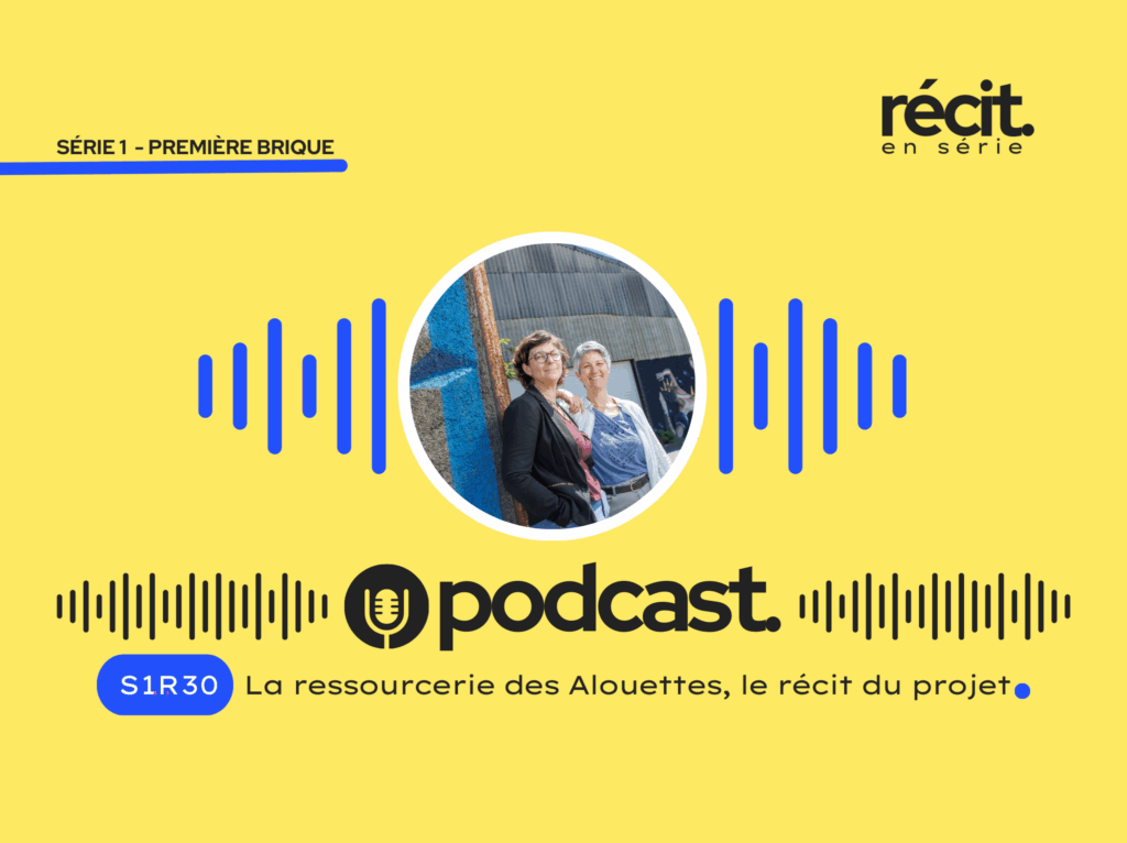 Écoutez le podcast du récit du projet de la ressourcerie des Alouettes à Blagnac.