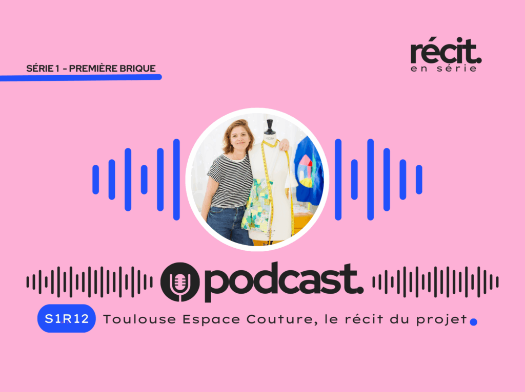 ToulouseEspaceCouture_podacast_S1R12© Récit en Série.
