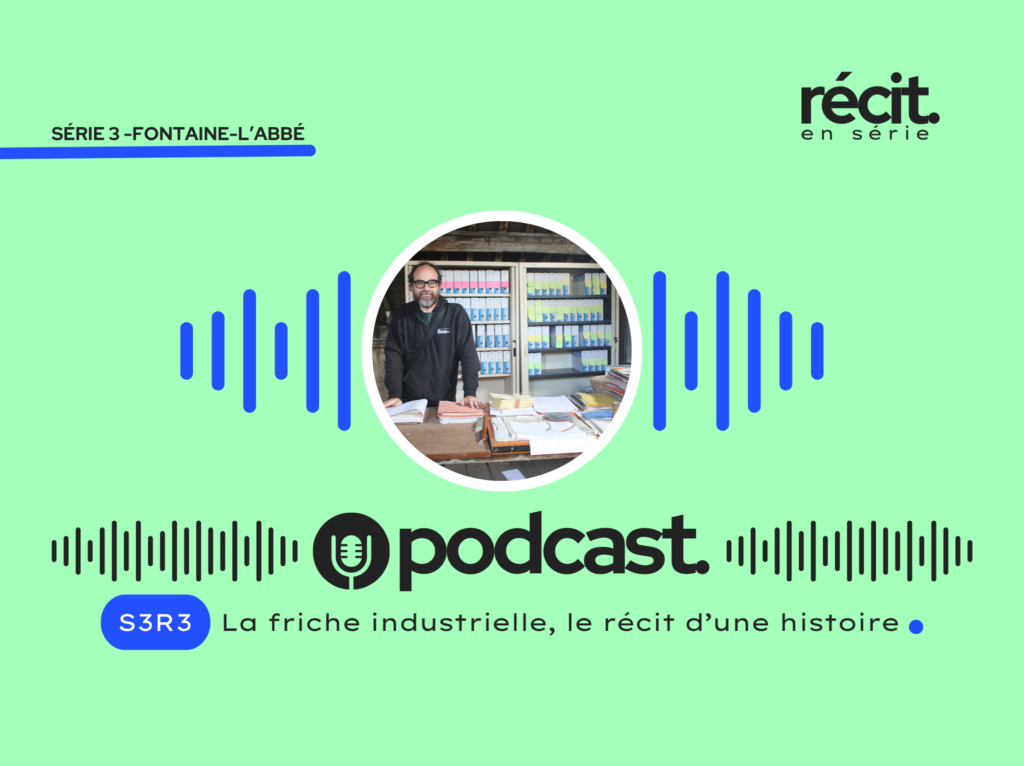 Écoutez le podcast S3R5, le récit de Maximiano Atria qui défriche l’histoire de la friche industrielle de Fontaine-l’Abbé © Récit en Série – Montage de Isabelle Desprez.